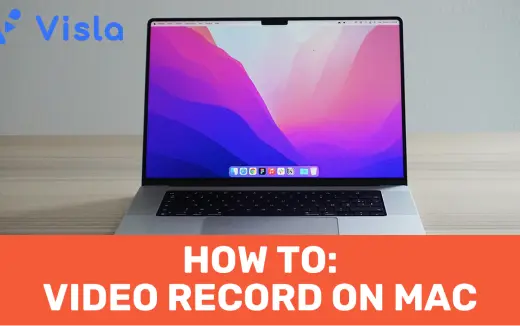 How to video record on Mac using Visla's tools.